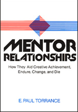 Mentor Relationships: How They Aid Creative Achievement, Endure, Change, and Die
